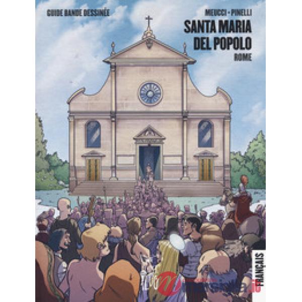 Santa Maria del Popolo. Roma. Guida a fumetti. Ediz. francese