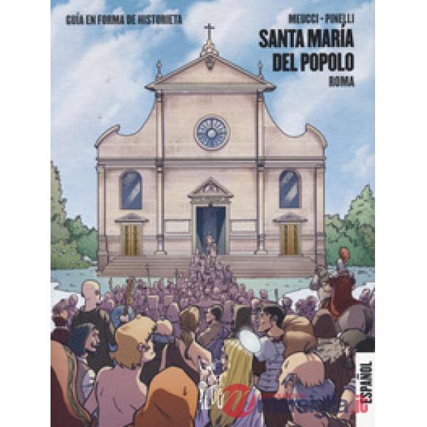 Santa Maria del Popolo. Roma. Guida a fumetti. Ediz. spagnola
