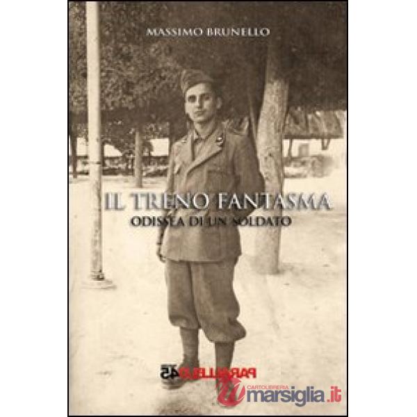 Treno fantasma, odissea di un soldato (Il)