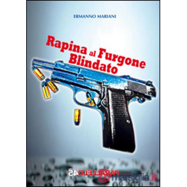Rapina al furgone blindato