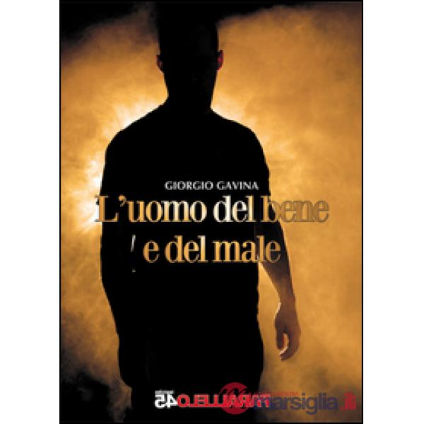 Uomo del bene e del male (L')