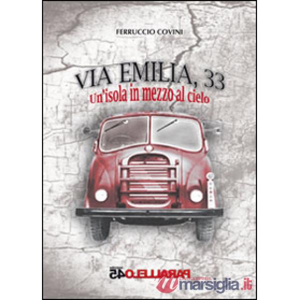 Via Emilia, 33. Un'isola in mezzo al cielo