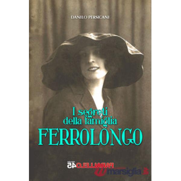Segreti della famiglia Ferrolongo (I)