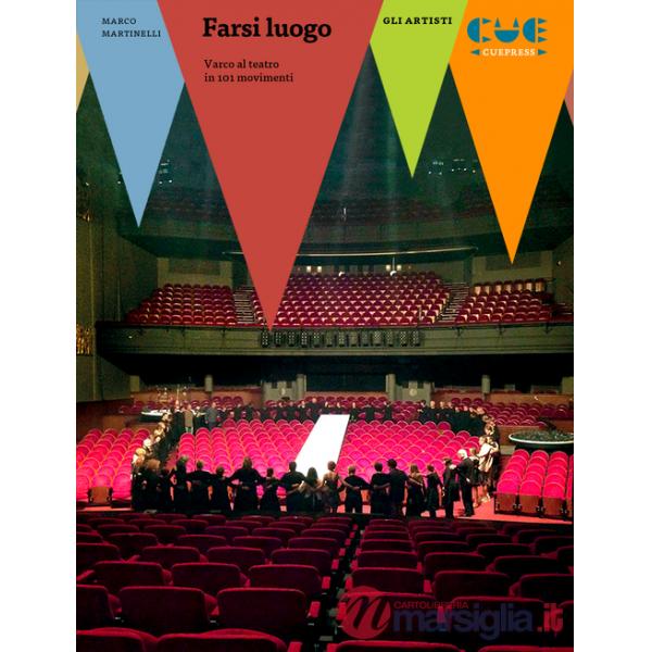 Farsi luogo. Varco al teatro in 101 movimenti