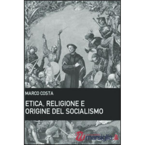 Etica, religione e origine del socialismo
