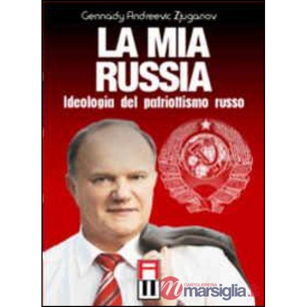 La mia Russia. Ideologia del patriottismo russo