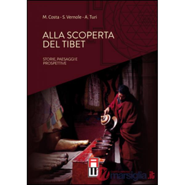 Alla scoperta del Tibet. Storie, paesaggi e prospettive