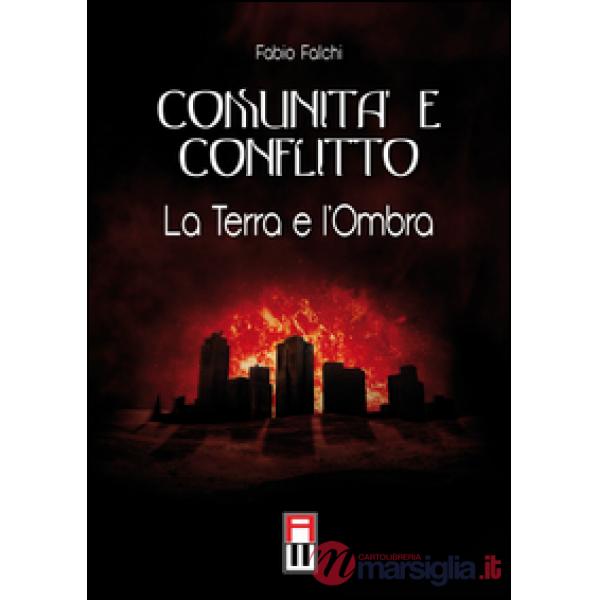 Comunità e conflitto. La terra e l'ombra