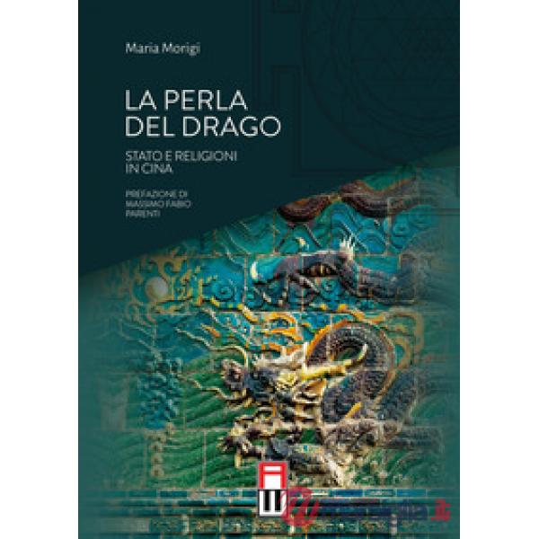 La perla del drago. Stato e religioni in Cina