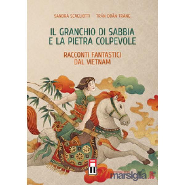 Il granchio di sabbia e la pietra colpevole. Racconti fantastici dal Vietnam