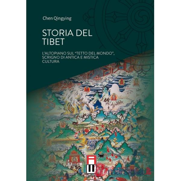 Storia del Tibet. L'altopiano sul «tetto del mondo», scrigno di antica e mistica cultura