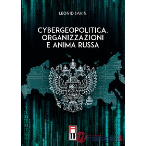 Cybergeopolitica, organizzazioni e anima russa