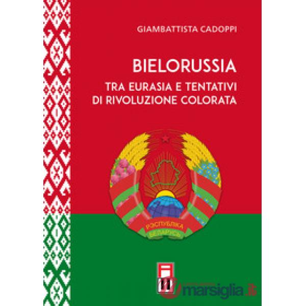Bielorussia tra Eurasia e tentativi di rivoluzione colorata