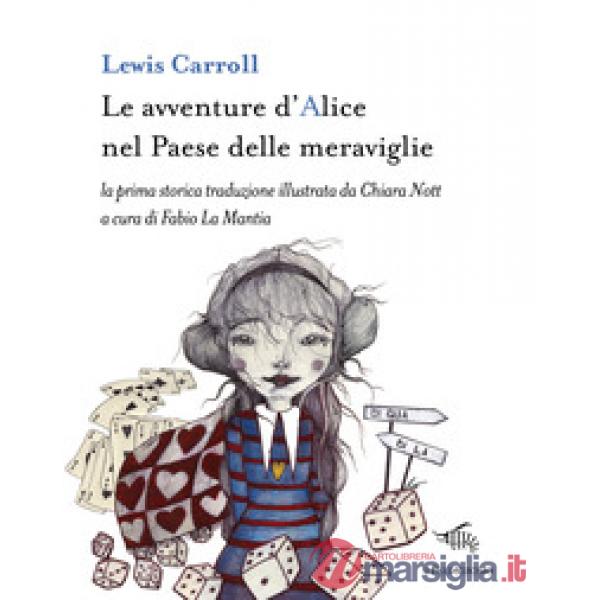 Avventure d'Alice nel paese delle meraviglie. Ediz. illustrata (Le)