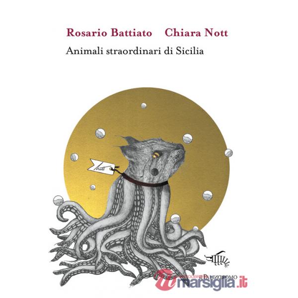 Animali straordinari di Sicilia. Ediz. illustrata