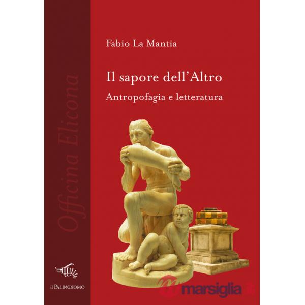 Sapore dell'altro. Antropofagia e letteratura (Il)