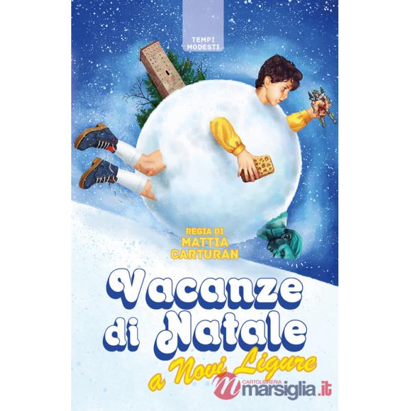 Vacanze di Natale a Novi Ligure. Nuova ediz.