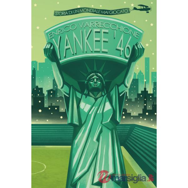Yankee '46. Storia di un mondiale mai giocato