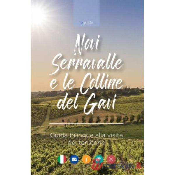 Novi, Serravalle e le Colline del Gavi-Novi, Serravalle and the hills of Gavi. Ediz. bilingue