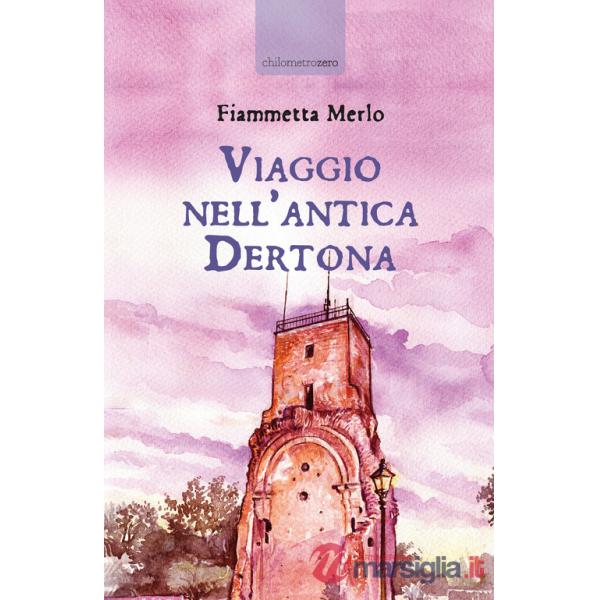 Viaggio nell'antica Dertona
