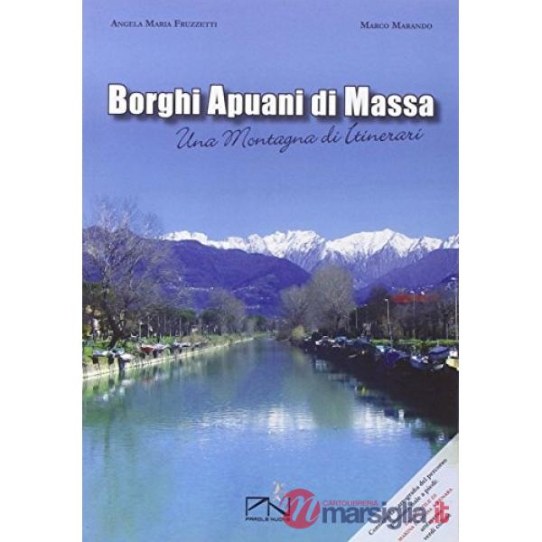 Borghi apuani di Massa. Una montagna di itinerari