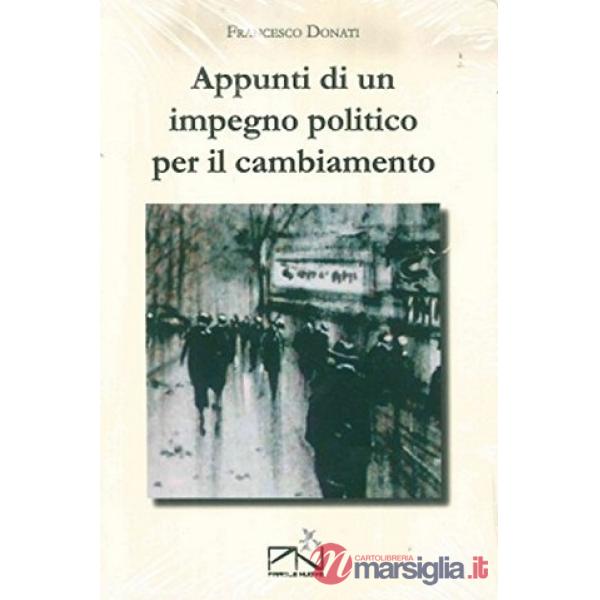 Appunti di un impegno politico per il cambiamento