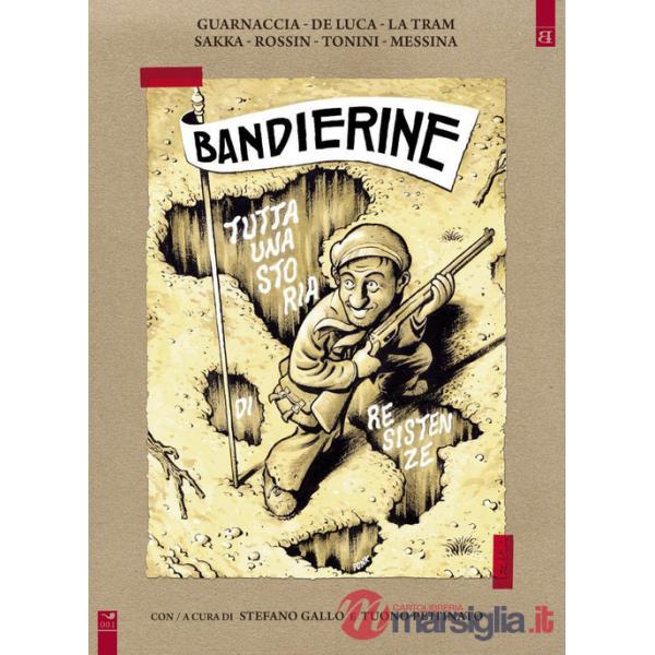 Bandierine. Tutta una storia di resistenze