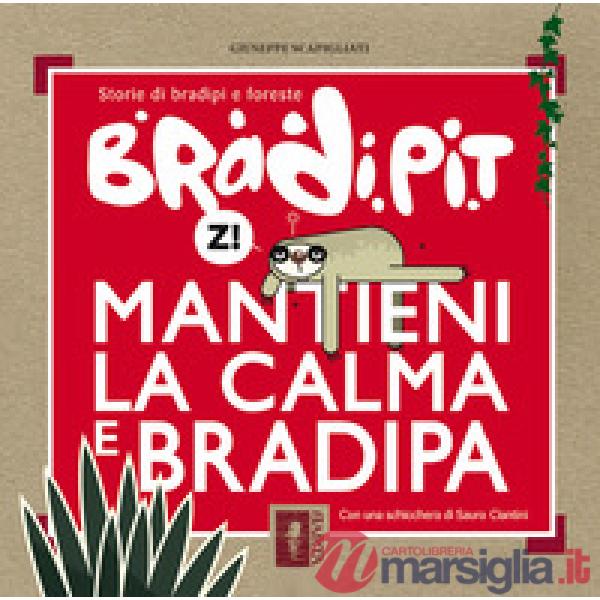 BradiPit. Mantieni la calma e bradipa