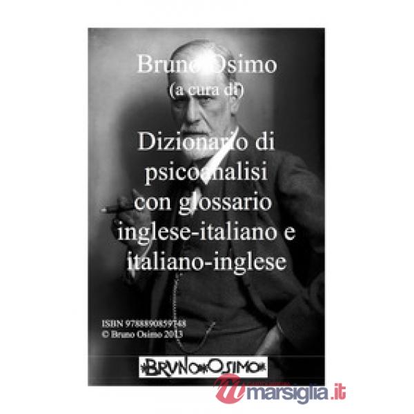 Dizionario di psicoanalisi con glossario inglese-italiano e italiano-inglese