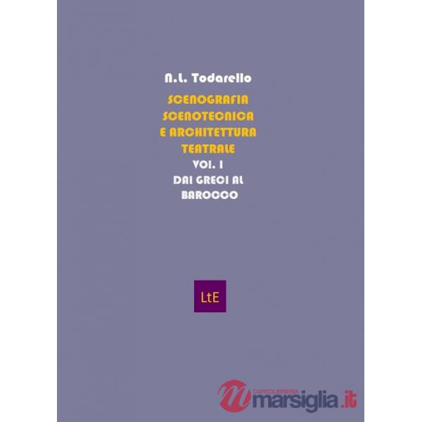 Scenografia scenotecnica e architettura teatrale. Dai greci al barocco. Con CD-ROM