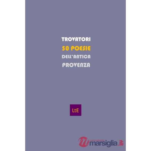 Cinquanta poesie dell'antica Provenza. Con CD-Audio