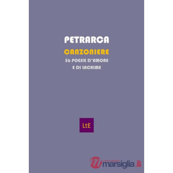 Canzoniere. 56 poesie d'amore e di lacrime