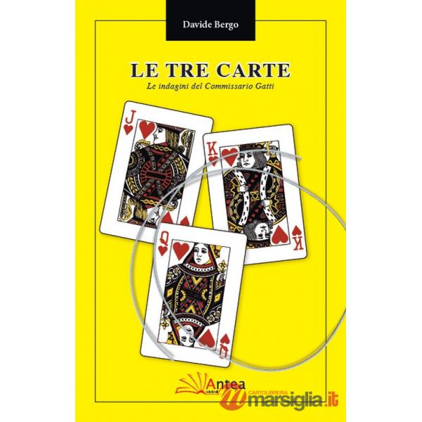 Tre carte. Le indagini del commissario Gatti. Nuova ediz. (Le)