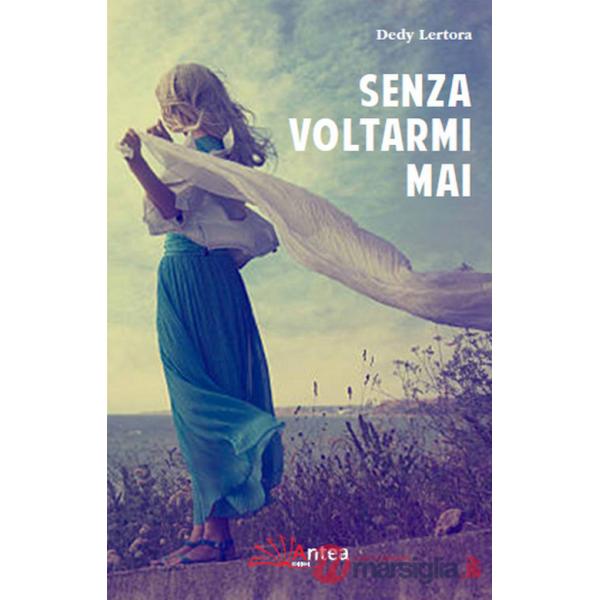 Senza voltarmi mai