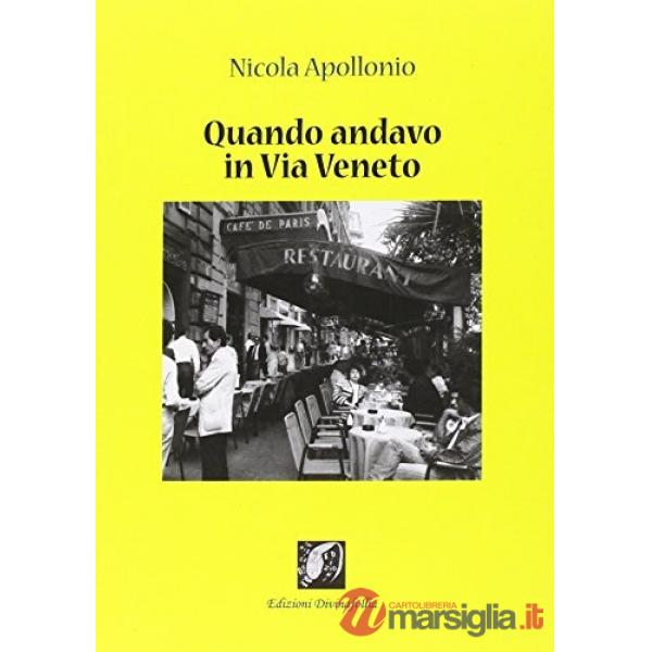 Quando andavo in via Veneto