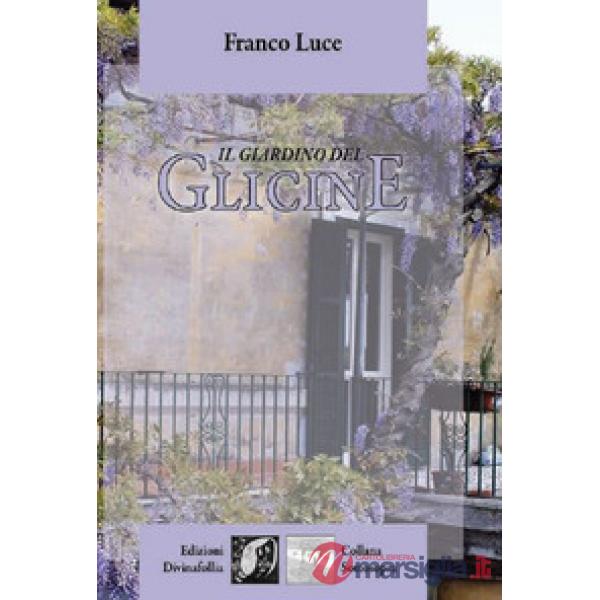 Giardino del glicine (Il)