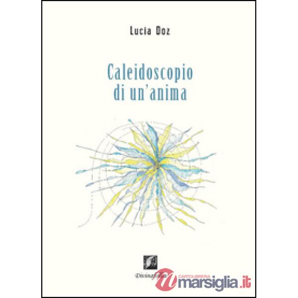 Caleidoscopio di un'anima