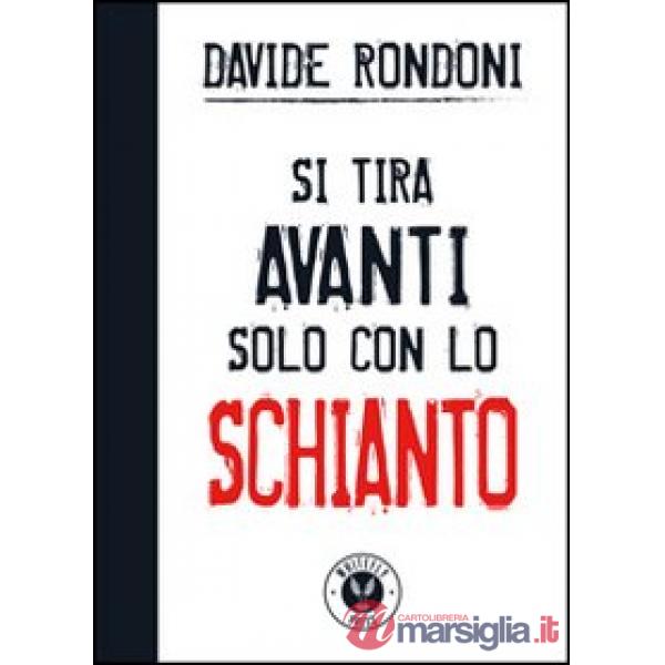 Si tira avanti solo con lo schianto