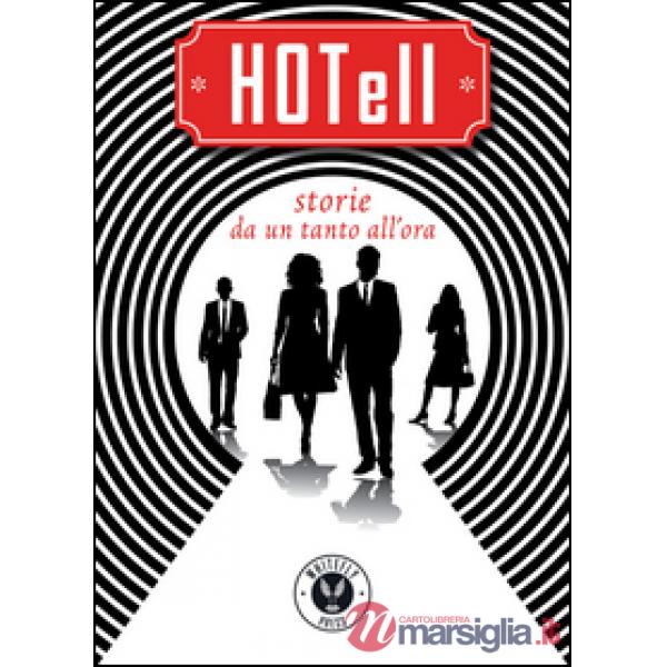 HOTell. Storie da un tanto all'ora. Antologia di racconti