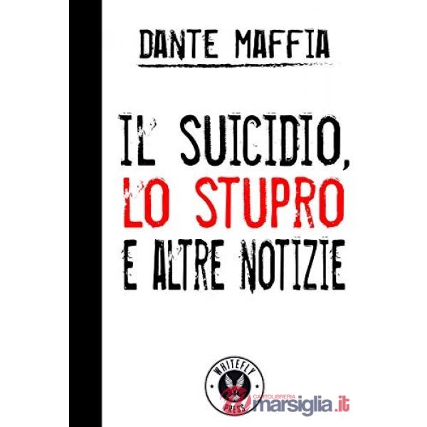Suicidio, lo stupro e altre notizie (Il)