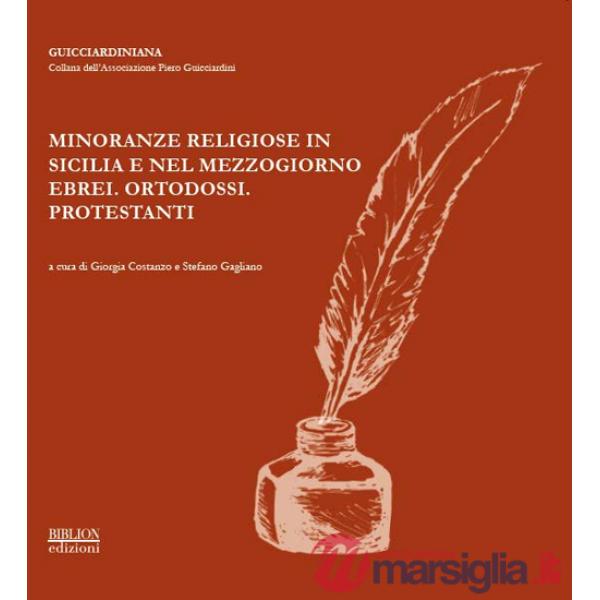 Minoranze religiose in Sicilia e nel Mezzogiorno. Ebrei, ortodossi, protestanti. Atti del Convegno promosso dalla Associazione P