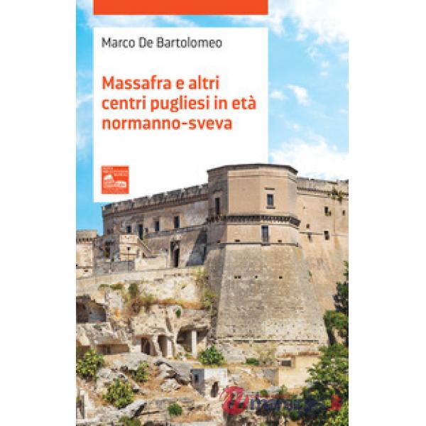 Massafra e altri centri pugliesi in età Normanno-Sveva