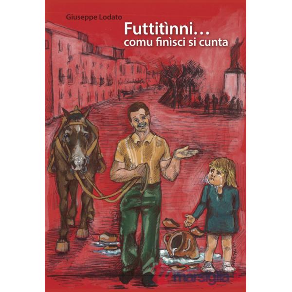 Futtitìnni... comu finìsci si cunta