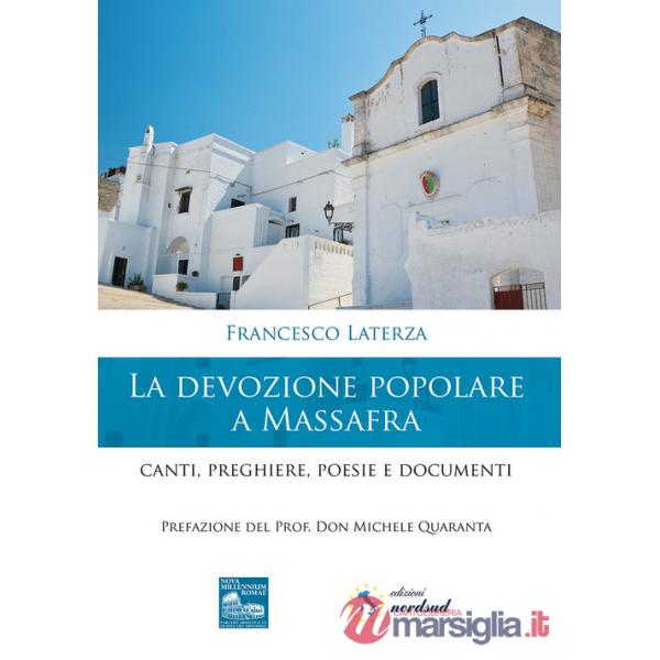 Devozione popolare a Massafra. Canti, preghiere, poesie e documenti (La)