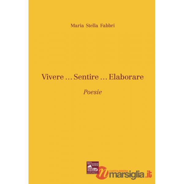 Vivere... Sentire... Elaborare
