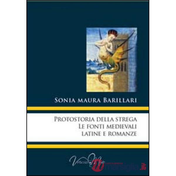 Protostoria della strega, le fonti medievali latine e romanze