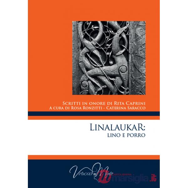 Linalaukar: Lino e Porro. Scritti in onore di Rita Caprini
