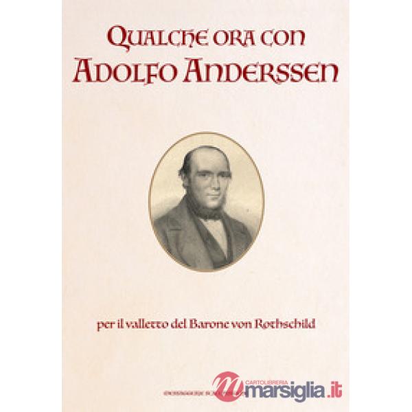 Qualche ora con Adolfo Anderssen