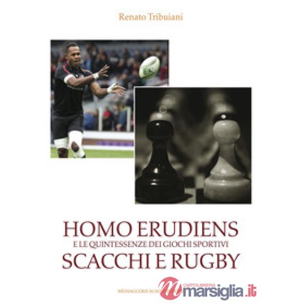 Homo Erudiens e le quintessenze dei giochi sportivi scacchi e rugby