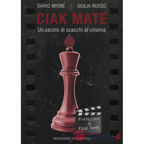 Ciak Mate. Un secolo di scacchi al cinema
